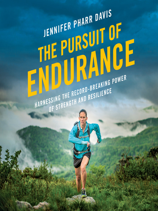 Title details for The Pursuit of Endurance by Jennifer Pharr Davis - Available